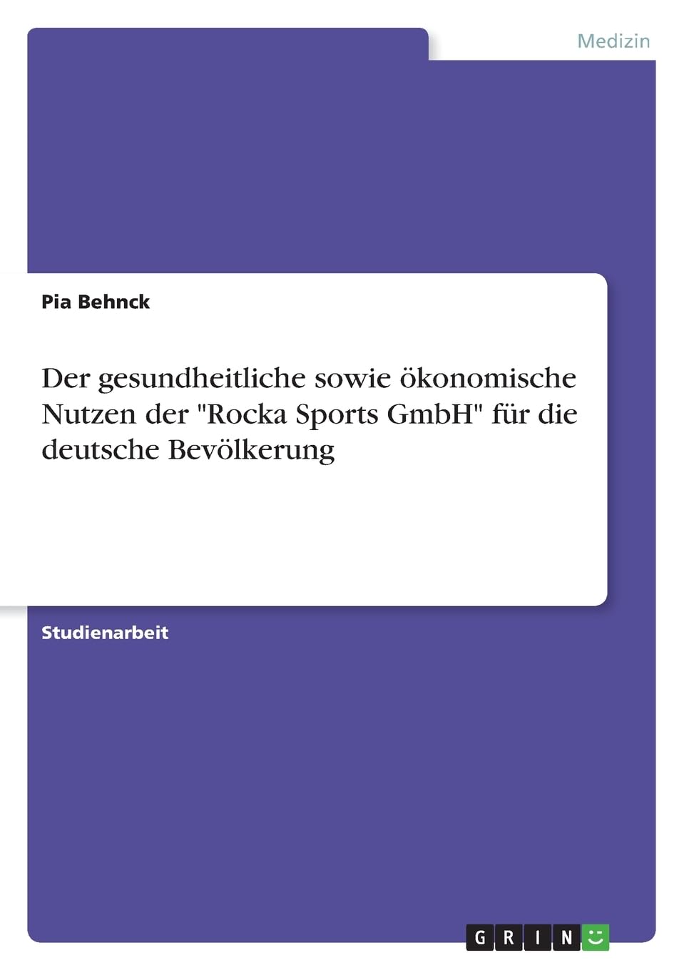 Der gesundheitliche sowie ökonomische Nutzen der Rocka Sports GmbH für die deutsche Bevölkerung
