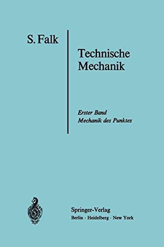 Lehrbuch der Technischen Mechanik: Band 1: Die Mechanik des Punktes. Mit 66 Aufgaben (German Edition): Erster Band Die Mechanik des Punktes