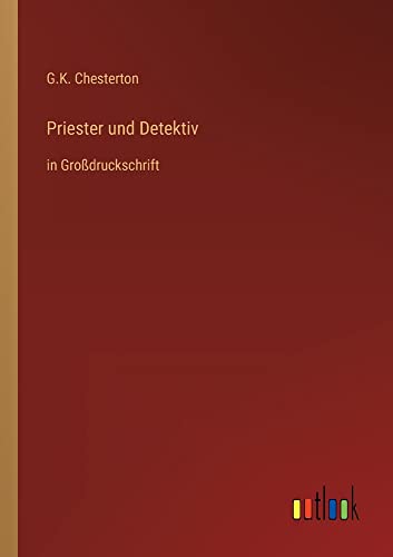 Priester und Detektiv: in Großdruckschrift