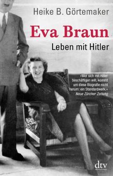 Eva Braun: Leben mit Hitler