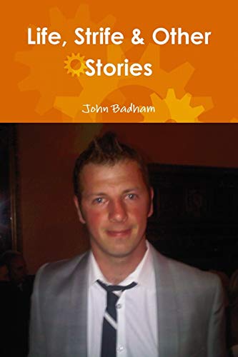 Life, Strife & Other Stories