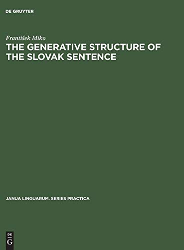 The generative structure of the Slovak sentence: Adverbials (Janua Linguarum. Series Practica, 165, Band 165)