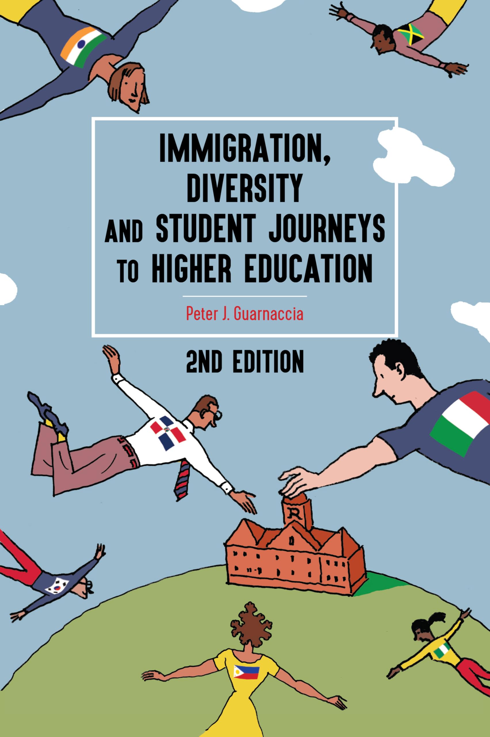 Immigration, Diversity, and Student Journeys to Higher Education, 2nd edition (Equity in Higher Education Theory, Policy, and Praxis, Band 20)