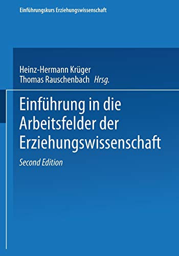 Einführung in die Arbeitsfelder der Erziehungswissenschaft (Einführungskurs Erziehungswissenschaften) (German Edition) (Einführungskurs Erziehungswissenschaften, 4, Band 4)