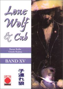 Lone Wolf & Cub: Lone Wolf und Cub 15: BD 15