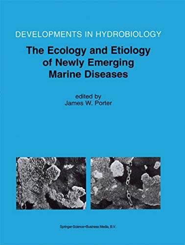 The Ecology and Etiology of Newly Emerging Marine Diseases (Developments in Hydrobiology, 159, Band 159)