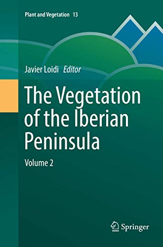 The Vegetation of the Iberian Peninsula: Volume 2 (Plant and Vegetation, 13, Band 13)