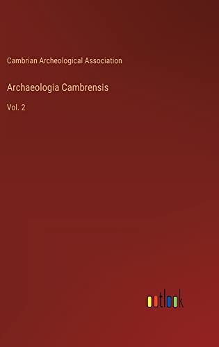 Archaeologia Cambrensis: Vol. 2