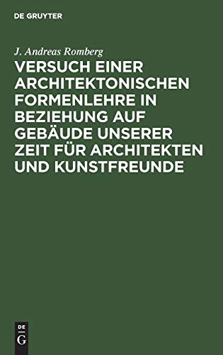 Versuch einer architektonischen Formenlehre in Beziehung auf Gebäude unserer Zeit für Architekten und Kunstfreunde