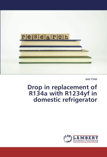 Drop in replacement of R134a with R1234yf in domestic refrigerator