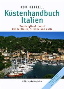 Küstenhandbuch Italien: Ventimiglia - Brindisi, mit Sardinien, Sizilien und Malta