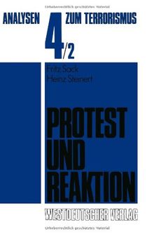 Analysen zum Terrorismus Teilband 4/2: Protest und Reaktion