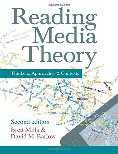 Reading Media Theory: Thinkers, Approaches and Contexts