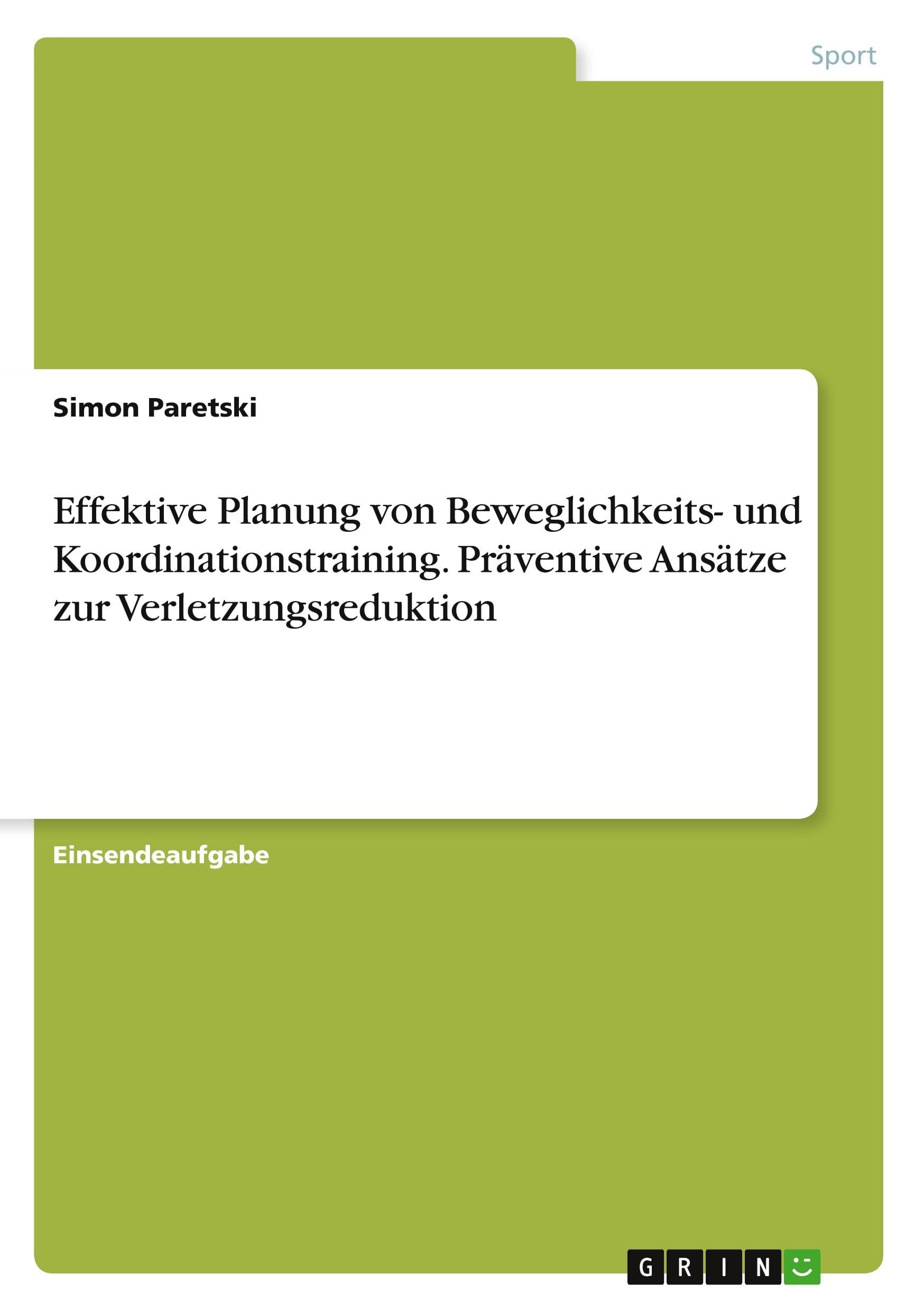 Effektive Planung von Beweglichkeits- und Koordinationstraining. Präventive Ansätze zur Verletzungsreduktion