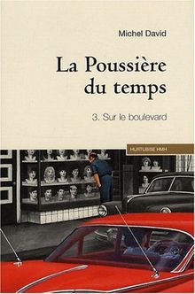 La Poussière du temps T 03. Sur le boulevard (compact)