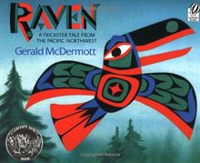 Raven: A Trickster Tale from the Pacific Northwest