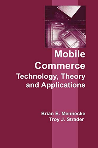 Mobile Commerce: Technology, Theory, and Applications