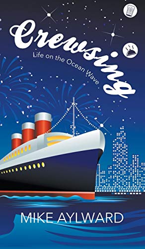 Crewsing: Life on the Ocean Wave