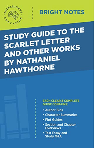 Study Guide to The Scarlet Letter and Other Works by Nathaniel Hawthorne (Bright Notes)