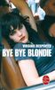 Bye Bye Blondie (Ldp Litterature)
