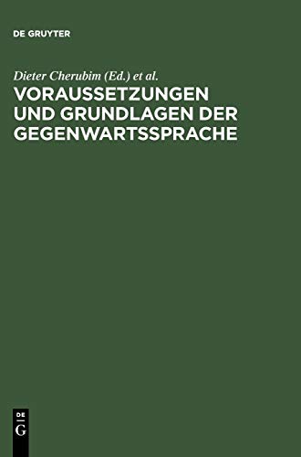 Voraussetzungen und Grundlagen der Gegenwartssprache: Sprach- und sozialgeschichtliche Untersuchungen zum 19. Jahrhundert