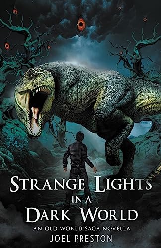 Strange Lights in a Dark World: An Old World Saga Novella
