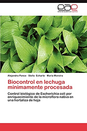 Biocontrol en lechuga mínimamente procesada: Control biológico de Escherichia coli por enriquecimiento de la microflora nativa en una hortaliza de hoja