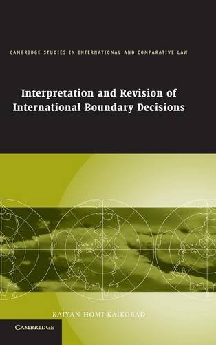 Interpretation and Revision of International Boundary Decisions (Cambridge Studies in International and Comparative Law, Band 49)