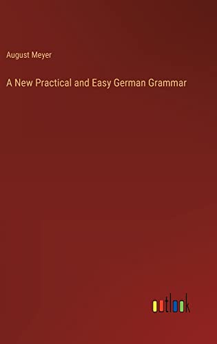 A New Practical and Easy German Grammar