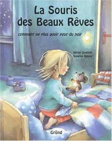 La souris des beaux rêves : comment ne plus avoir peur du noir