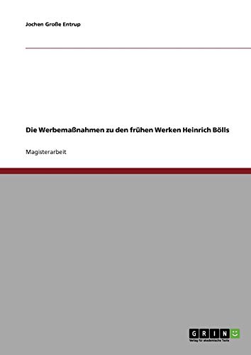 Die Werbemaßnahmen zu den frühen Werken Heinrich Bölls