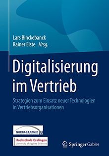 Digitalisierung im Vertrieb: Strategien zum Einsatz neuer Technologien in Vertriebsorganisationen