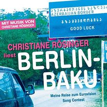 Berlin - Baku: Meine Reise zum Eurovision Song Contest