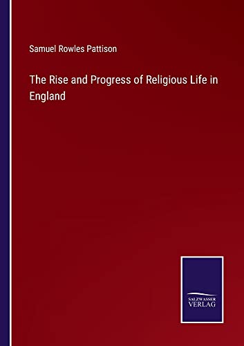 The Rise and Progress of Religious Life in England