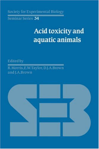 Acid Toxicity and Aquatic Animals (Society for Experimental Biology Seminar Series, Band 34)