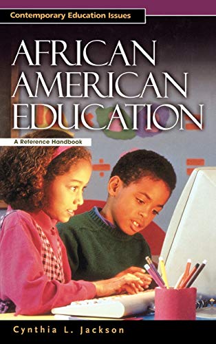 African American Education: A Reference Handbook (Contemporary Education Issues)