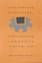 Reinventing Technology, Rediscovering Community: Critical Explorations of Computing as a Social Practice (Services)