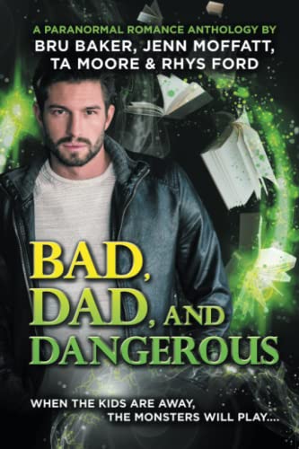 Bad, Dad, and Dangerous