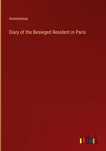 Diary of the Besieged Resident in Paris
