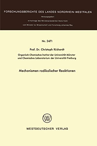 Mechanismen radikaler Reaktionen (Forschungsberichte des Landes Nordrhein-Westfalen, 2471, Band 2471)