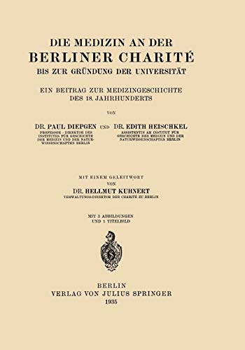 Die Medizin an der Berliner Charité bis zur Gründung der Universität: Ein Beitrag zur Medizingeschichte des 18. Jahrhunderts