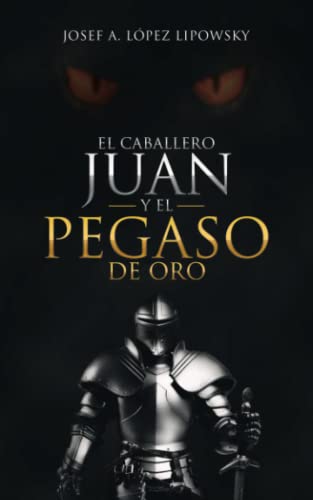 El Caballero Juan y el Pegaso de Oro