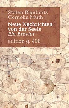 Neue Nachrichten von der Seele: Ein Brevier