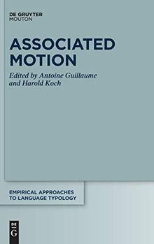 Associated Motion (Empirical Approaches to Language Typology [EALT], 64, Band 64)