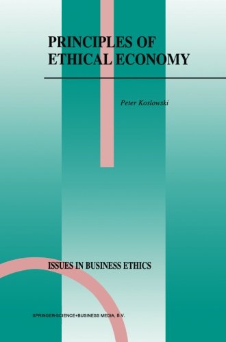 Principles of Ethical Economy (Issues in Business Ethics)