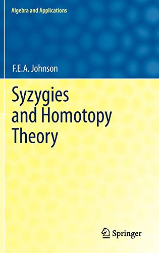 Syzygies and Homotopy Theory (Algebra and Applications (17), Band 17)