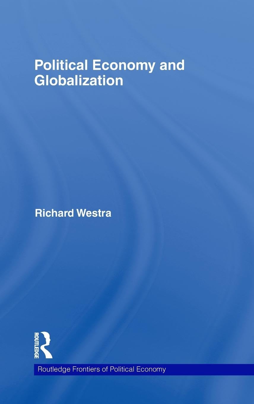 Political Economy and Globalization (Routledge Frontiers of Political Economy, 124, Band 124)