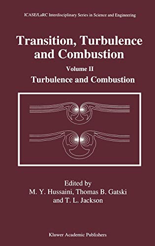 Transition, Turbulence and Combustion: Volume II: Turbulence and Combustion (ICASE LaRC Interdisciplinary Series in Science and Engineering, 2&3)