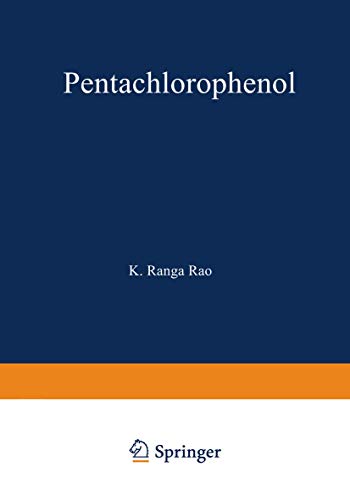 Pentachlorophenol: Chemistry, Pharmacology, And Environmental Toxicology (Environmental Science Research, 12, Band 12)