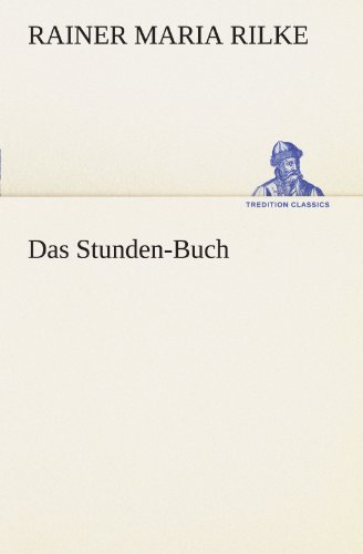 Das Stunden-Buch (TREDITION CLASSICS)